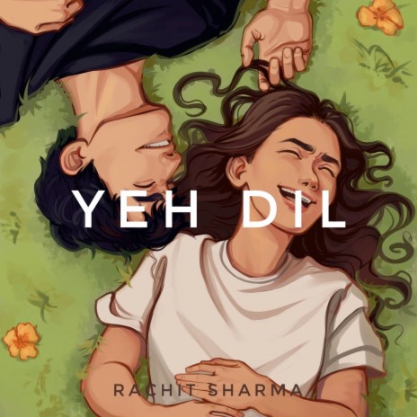 Yeh Dil | Boomplay Music