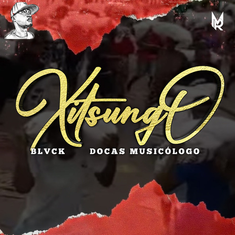 Xitsungo ft. Docas Musicólogo | Boomplay Music