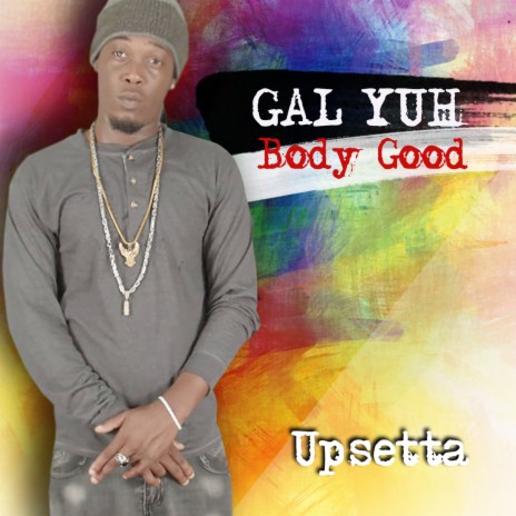 Gal Yuh Body Good | Boomplay Music