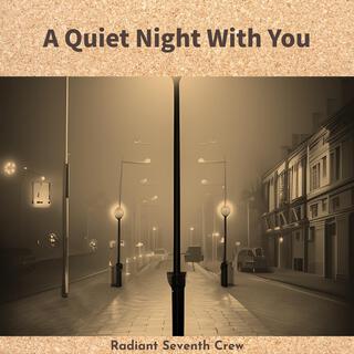 A Quiet Night with You