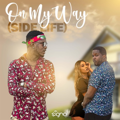 On My Way (Side Life) ft. Shelly, Starsha & Wawa | Boomplay Music