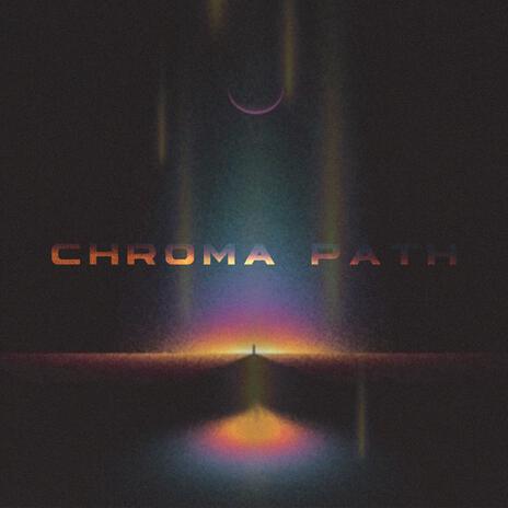 Chroma Path (slowed) | Boomplay Music