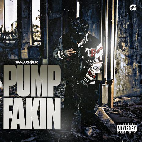 Pump Fakin | Boomplay Music