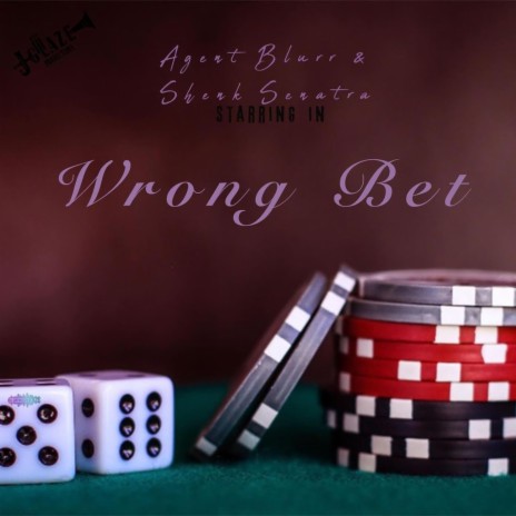 Wrong Bet ft. Agent Blurr & Shenk Sinatra | Boomplay Music