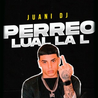 Perreo Lual La L