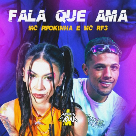 Fala Que Ama ft. MC RF3 | Boomplay Music