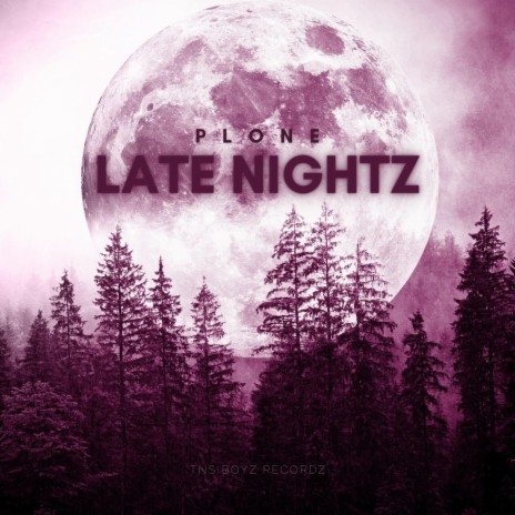 LATE NIGHTZ | Boomplay Music
