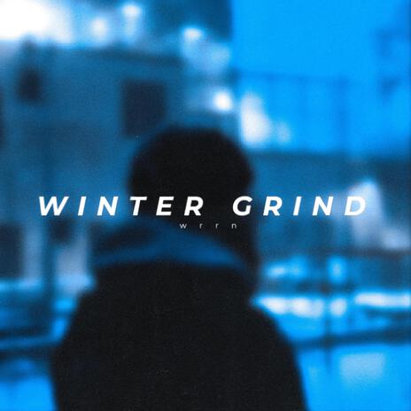 winter grind | Boomplay Music