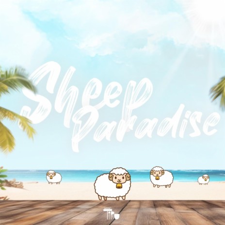 Sheep Paradise | Boomplay Music