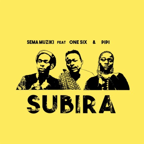 Subira ft. One Six & Pipi | Boomplay Music