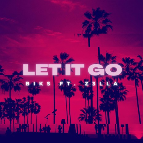 Let It Go (Radio Edit) ft. Z3LLA | Boomplay Music