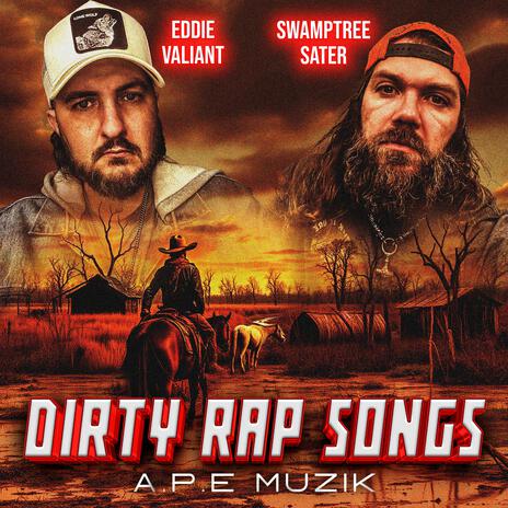 Dirty Rap Songs ft. Swamptree Sater | Boomplay Music