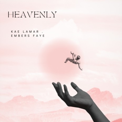 Heavenly ft. Embers faye | Boomplay Music