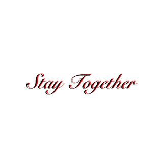 Stay Together