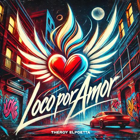 Loco por amor | Boomplay Music