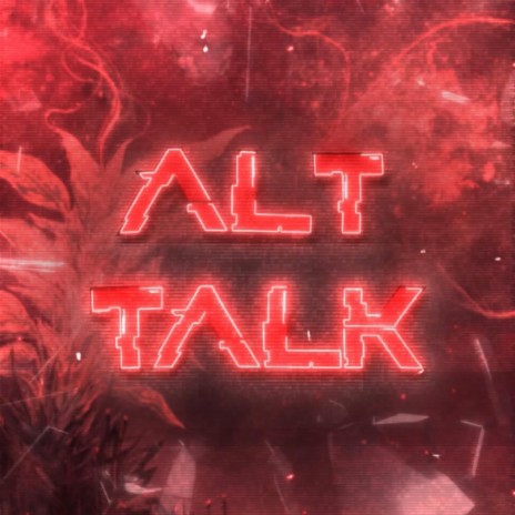 Alt Talk | Boomplay Music
