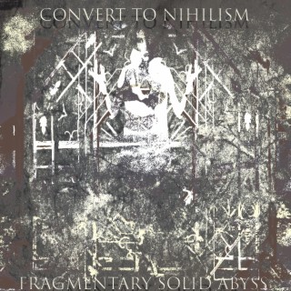 Convert to Nihilism
