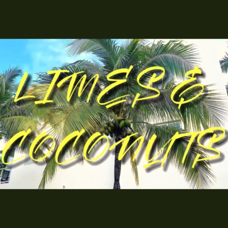 Limes & Coconuts | Boomplay Music