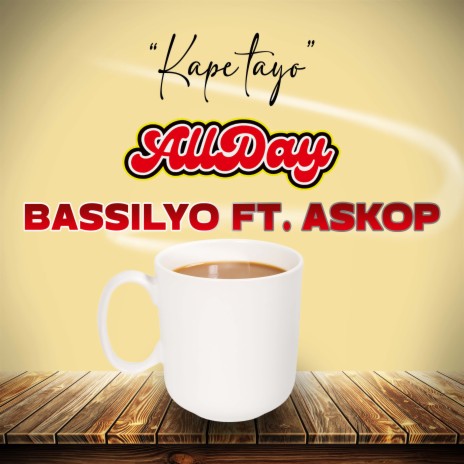 Kape tayo Allday ft. Askop | Boomplay Music