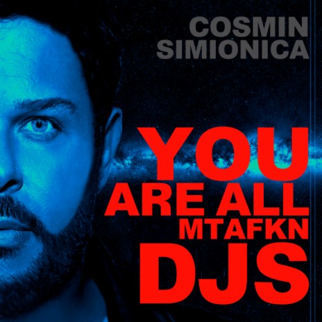 You are all MTFKN Djs (Original Mix) | Boomplay Music