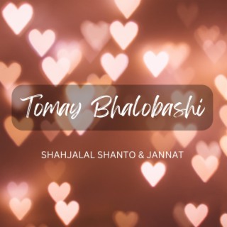 Tomay Bhalobashi