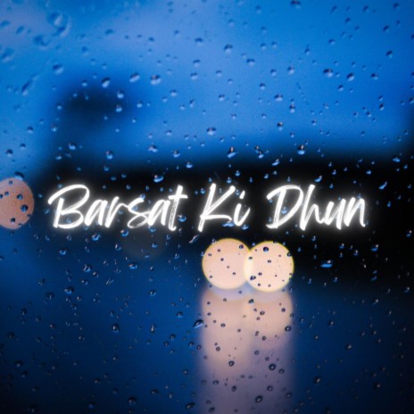 Barsat Ki Dhun | Boomplay Music