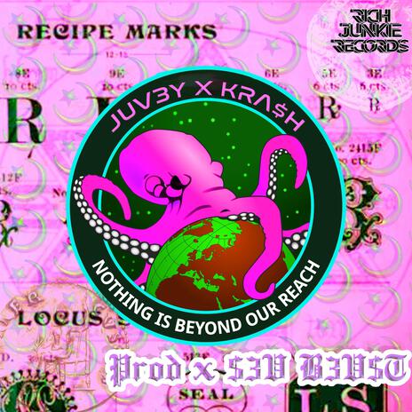 Nothing Is Beyond Our Reach (NROL 39) ft. KRA$H & $3V B3V$T