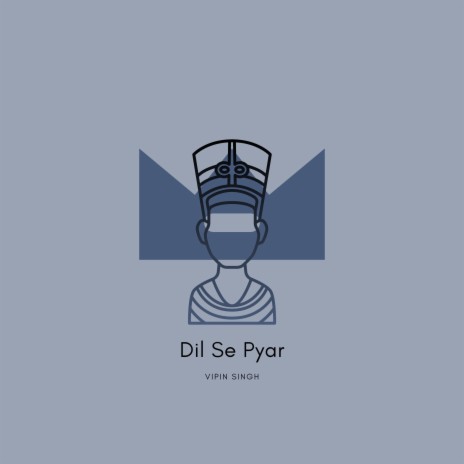 Dil Se Pyar | Boomplay Music