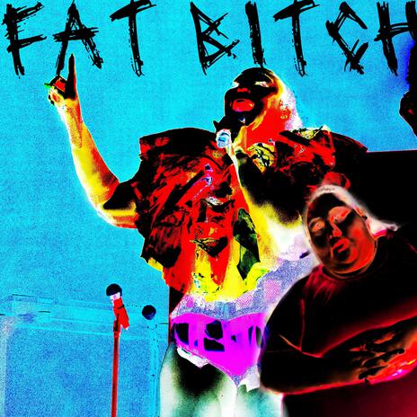 FAT BITCH | Boomplay Music