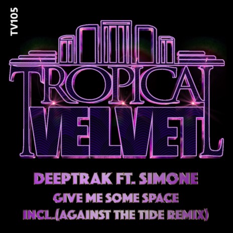 Give Me Some Space (Against The Tide Remix) ft. Simone