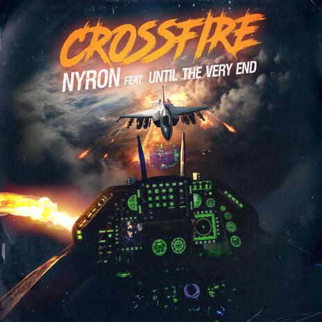 Crossfire ft. Until The Very End | Boomplay Music