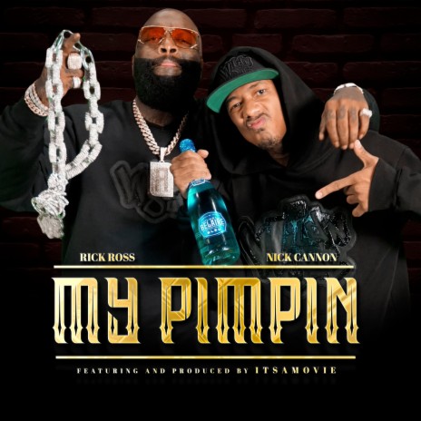 My Pimpin ft. Rick Ross & ItsAMovie | Boomplay Music