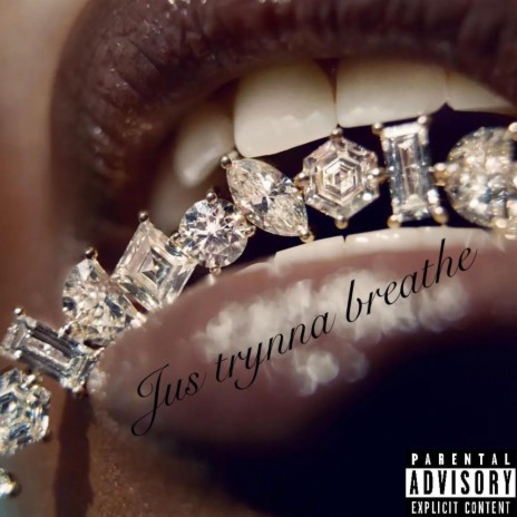 Jus trynna breathe | Boomplay Music