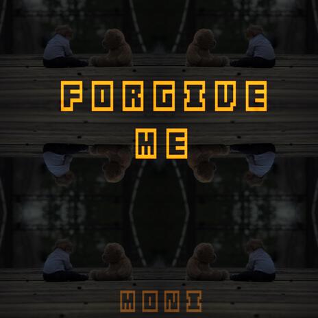 Forgive Me | Boomplay Music