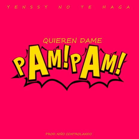 PAM PAM ft. Niño Controlando | Boomplay Music