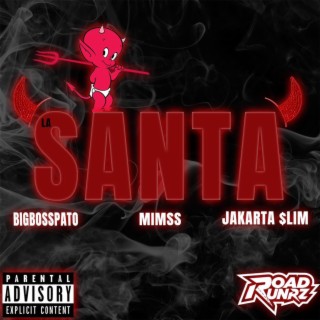 La Santa ft. Jakarta $lim & Mimss lyrics | Boomplay Music