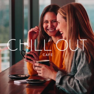 Chill Out Café - Positive Vibes