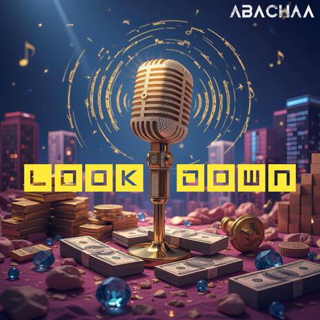 LOOK DOWN | Boomplay Music