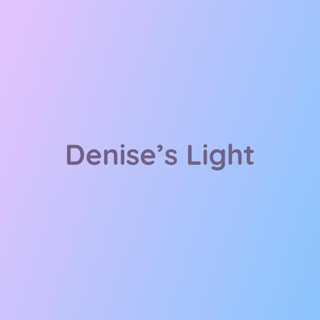 Denise's Light | Boomplay Music