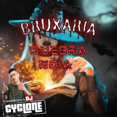 BRUXARIA QUEBRA NOIA | Boomplay Music