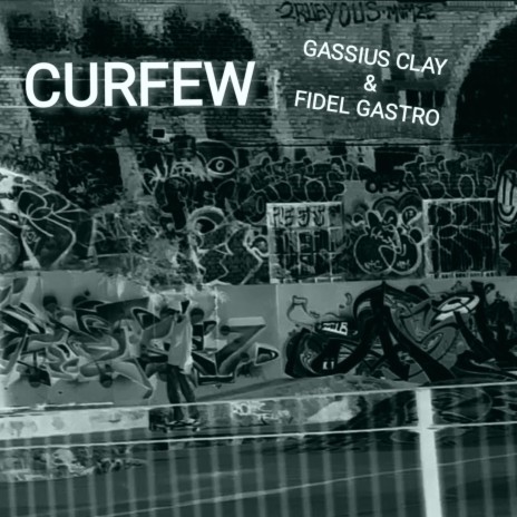 CURFEW ft. Fidel Gastro | Boomplay Music