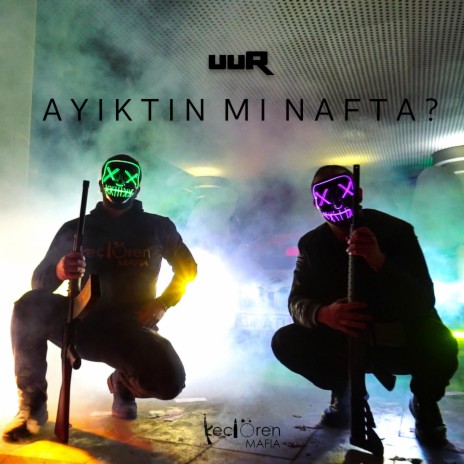 Ayıktın Mı Nafta ? | Boomplay Music