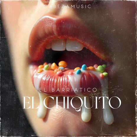 El Chiquito | Boomplay Music