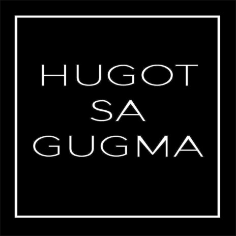Hugot sa Gugma | Boomplay Music