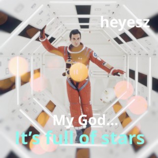 My God… It's Full of Stars