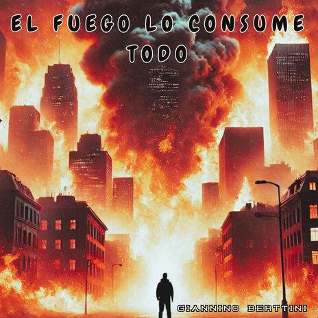 El fuego lo consume todo