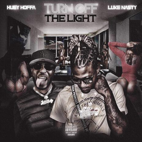 Turn off the lights ft. Luke Nasty | Boomplay Music