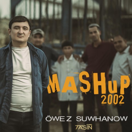 Mashup 2002 ft. Öwez Suwhanow | Boomplay Music