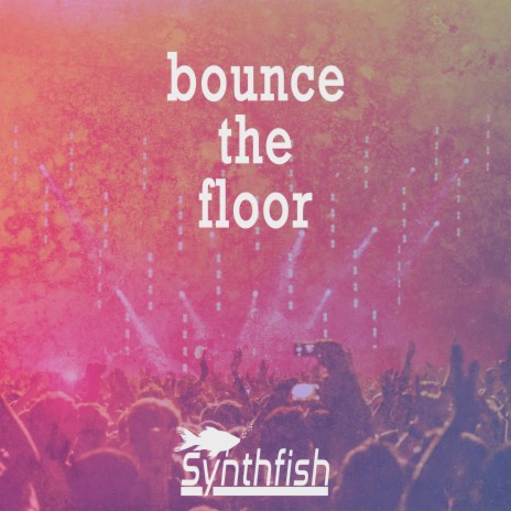 Bounce the Floor | Boomplay Music