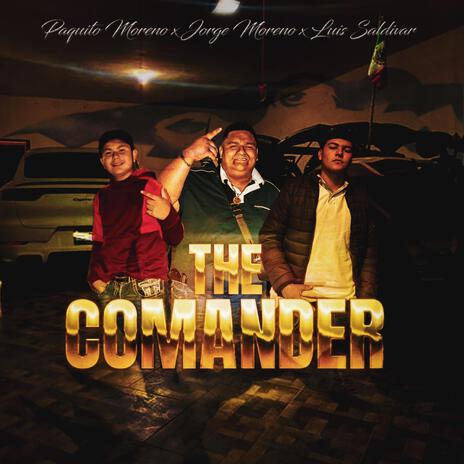 De Comandante ft. Paquito Moreno & Luis Saldivar | Boomplay Music